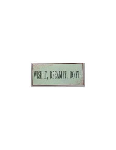 Wish it, dream