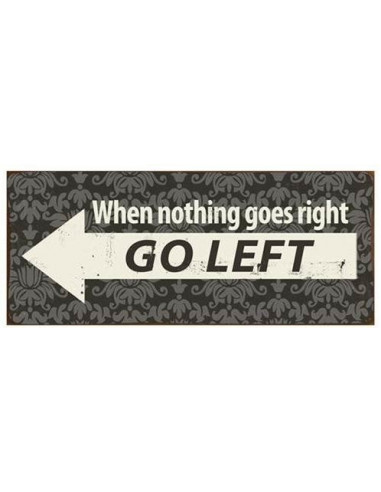 - Go left