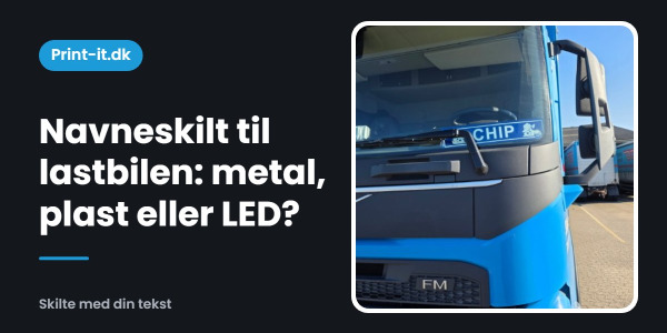 Navneskilt til lastbilen: metal, plast eller LED?