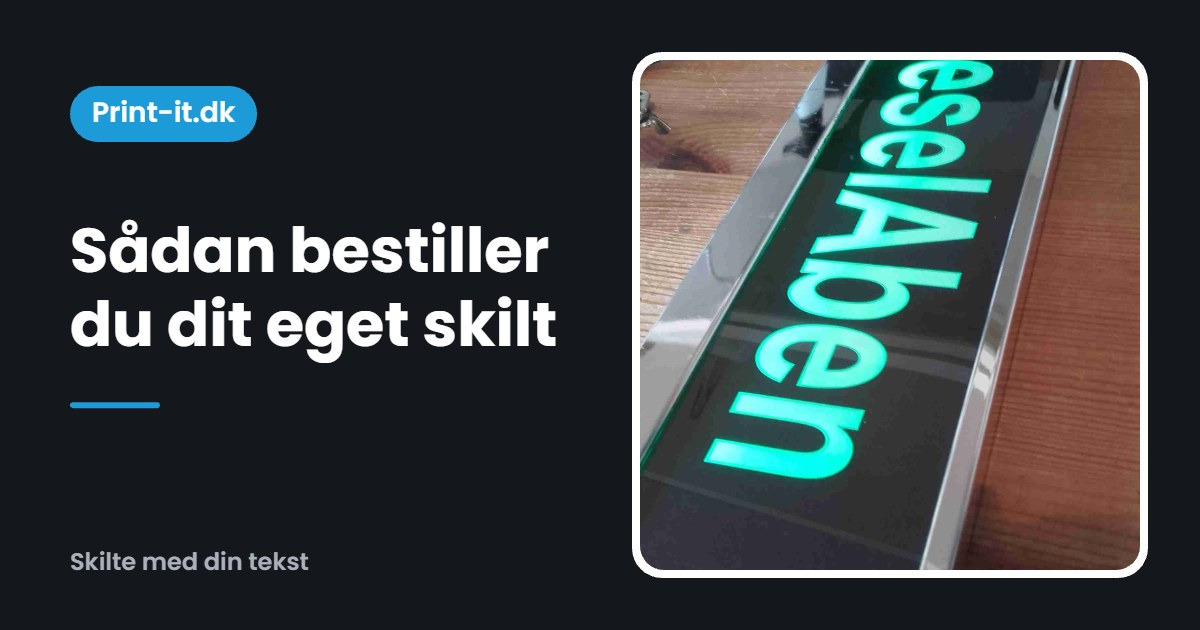 Sådan bestiller du dit eget skilt